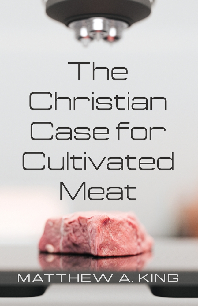 The Christian Case for Cultivated Meat cover