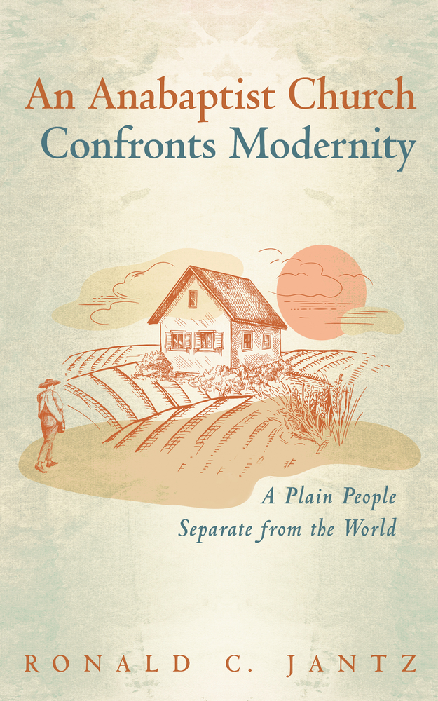 An Anabaptist Church Confronts Modernity cover