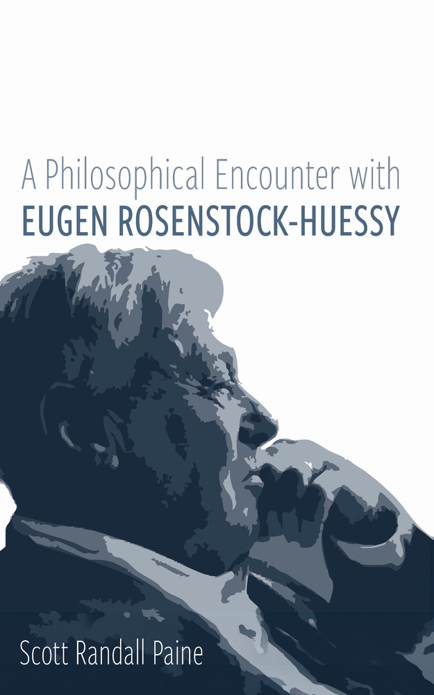 A Philosophical Encounter with Eugen Rosenstock-Huessy cover