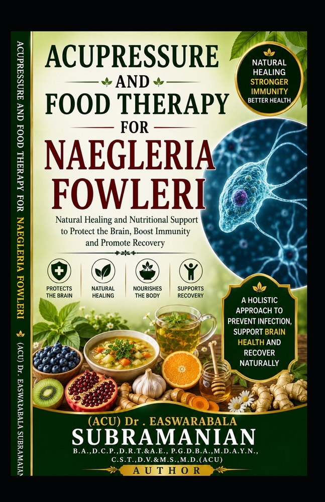 Acupressure and Food Therapy for Naegleria Fowleri: Naegleria Fowleri cover