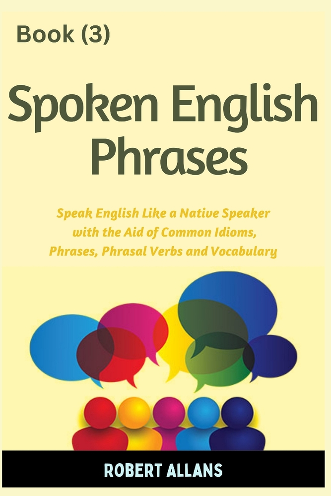 Spoken English Phrases (book - 3): Speak English Like a Native cover