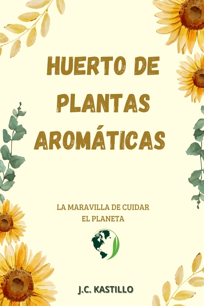 Huerto de Plantas Aromáticas: Manual de Cultivo de Plantas Aromáticas Y Medicinales cover