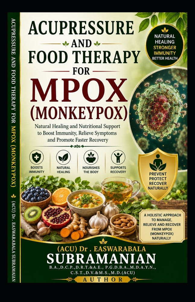 Acupressure and Food Therapy for Mpox (Monkeypox): Acupressure and Food Therapy for Mpox (Monkeypox) cover