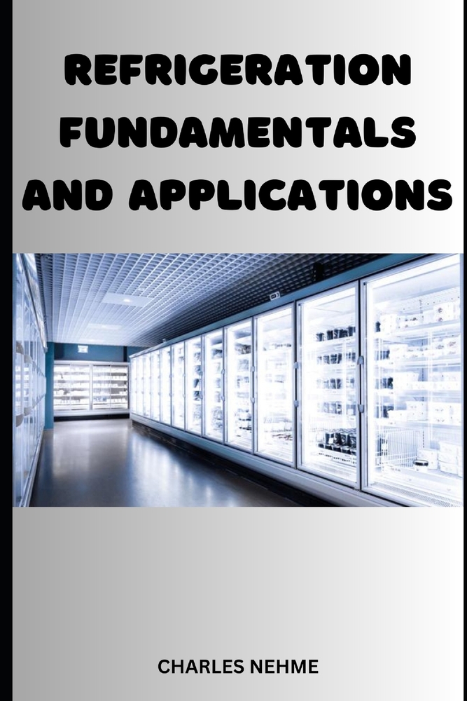 Refrigeration Fundamentals and Applications cover