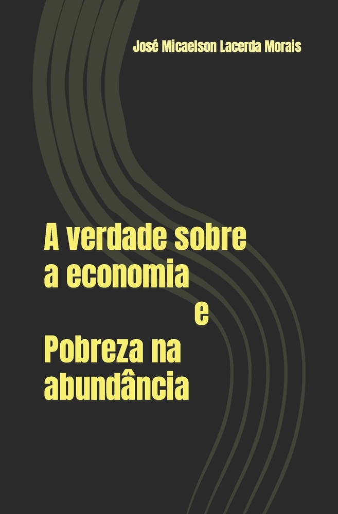A verdade sobre a economia e Pobreza na abundância cover