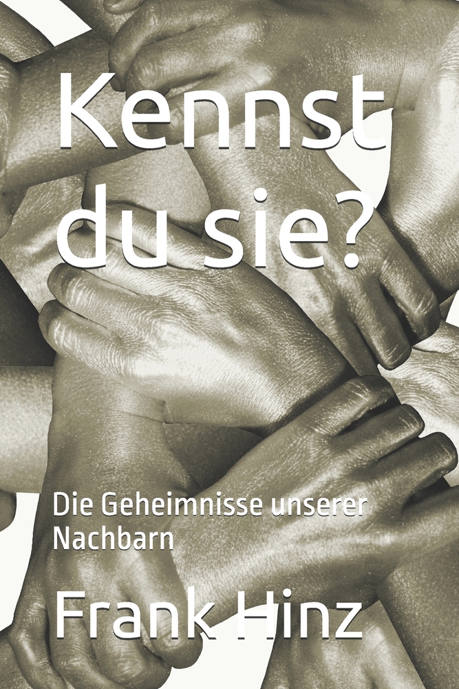 Kennst du sie?: Die Geheimnisse unserer Nachbarn cover