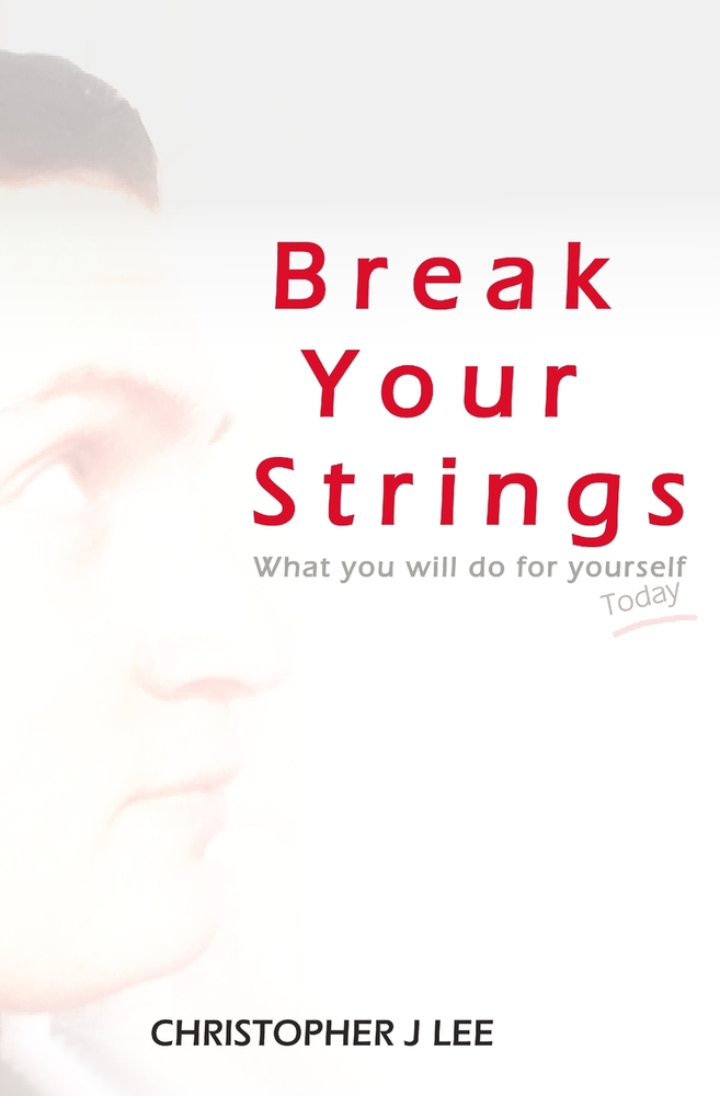 Break Your Strings: What you will do for yourself today cover