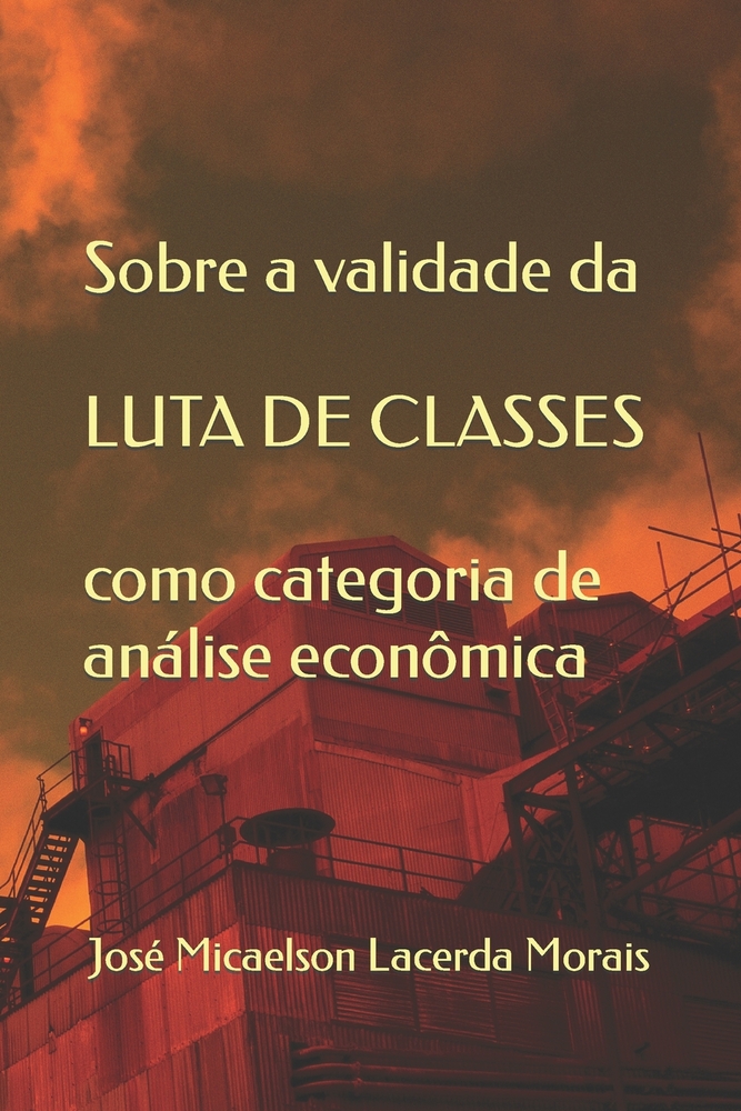 Sobre a validade da LUTA DE CLASSES como categoria de análise econômica cover