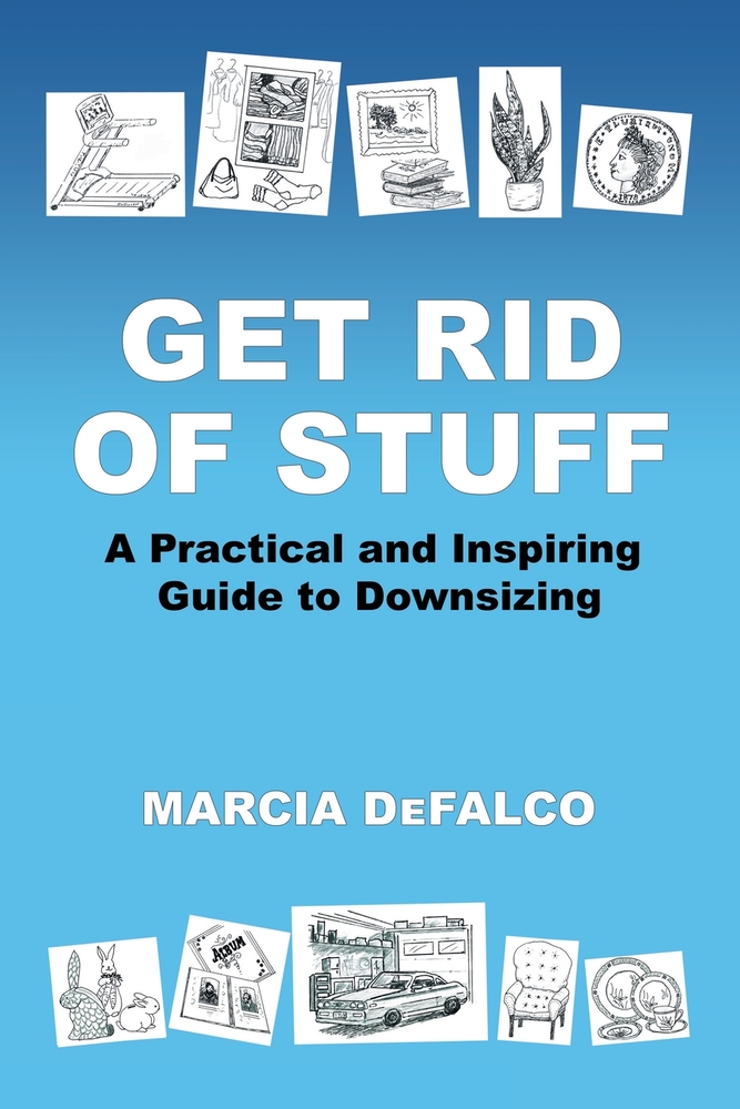Get Rid of Stuff: A Practical and Inspiring Guide to Downsizing cover