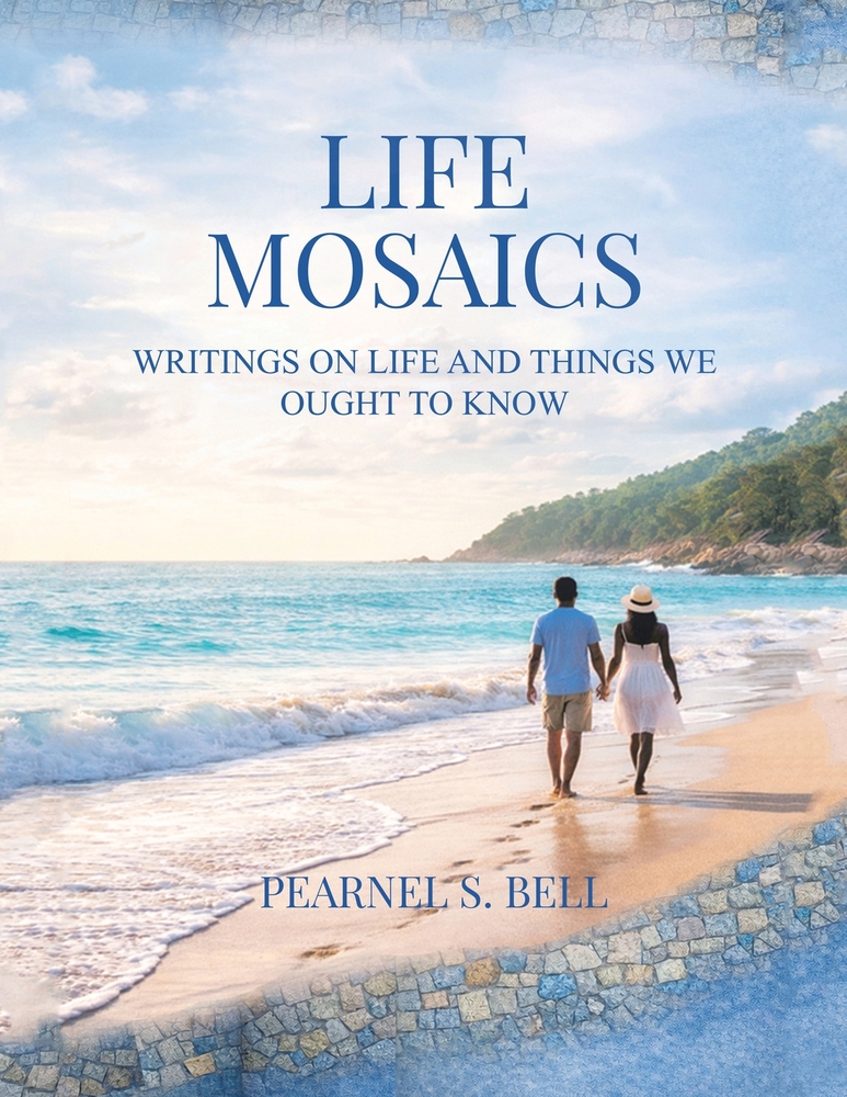 Life Mosaics: Writings on Life and Things We Ought to Know cover