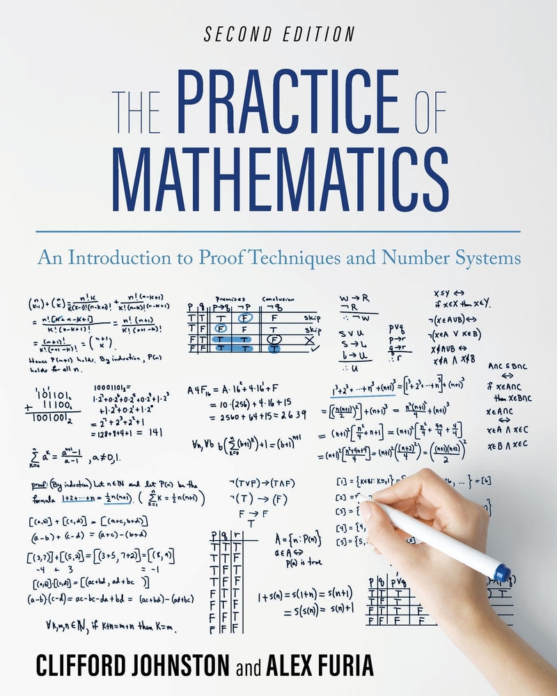 The Practice of Mathematics: An Introduction to Proof Techniques and Number Systems cover