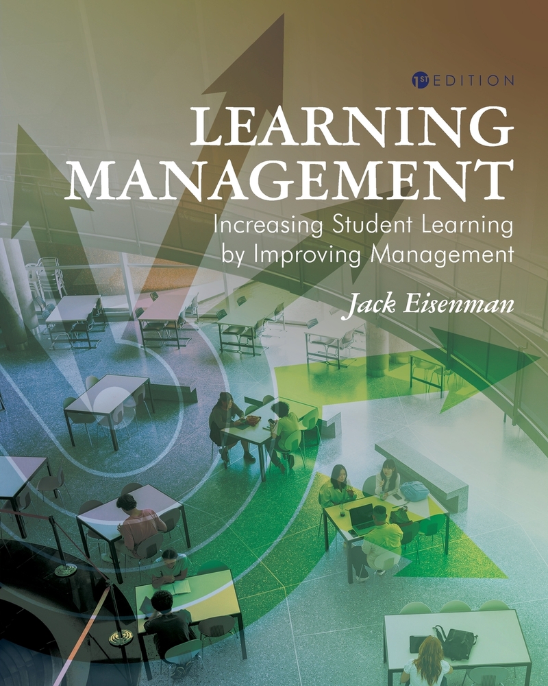 Learning Management: Increasing Student Learning by Improving Management cover