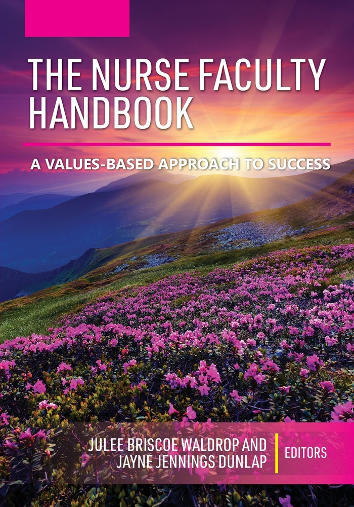 The Nurse Faculty Handbook: A Values-Based Approach to Success cover