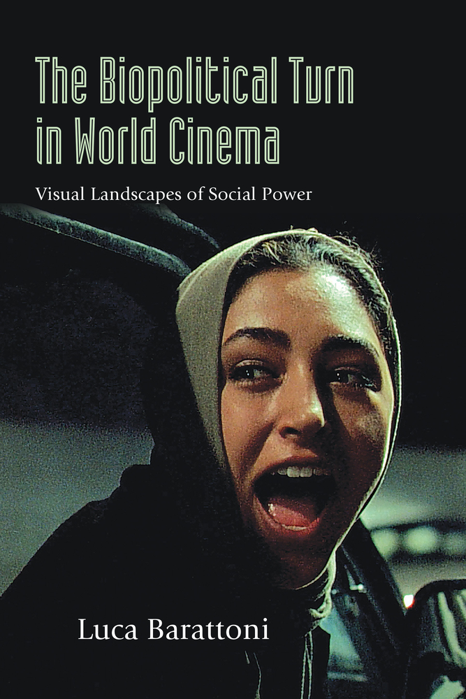 The Biopolitical Turn in World Cinema: Visual Landscapes of Social Power cover