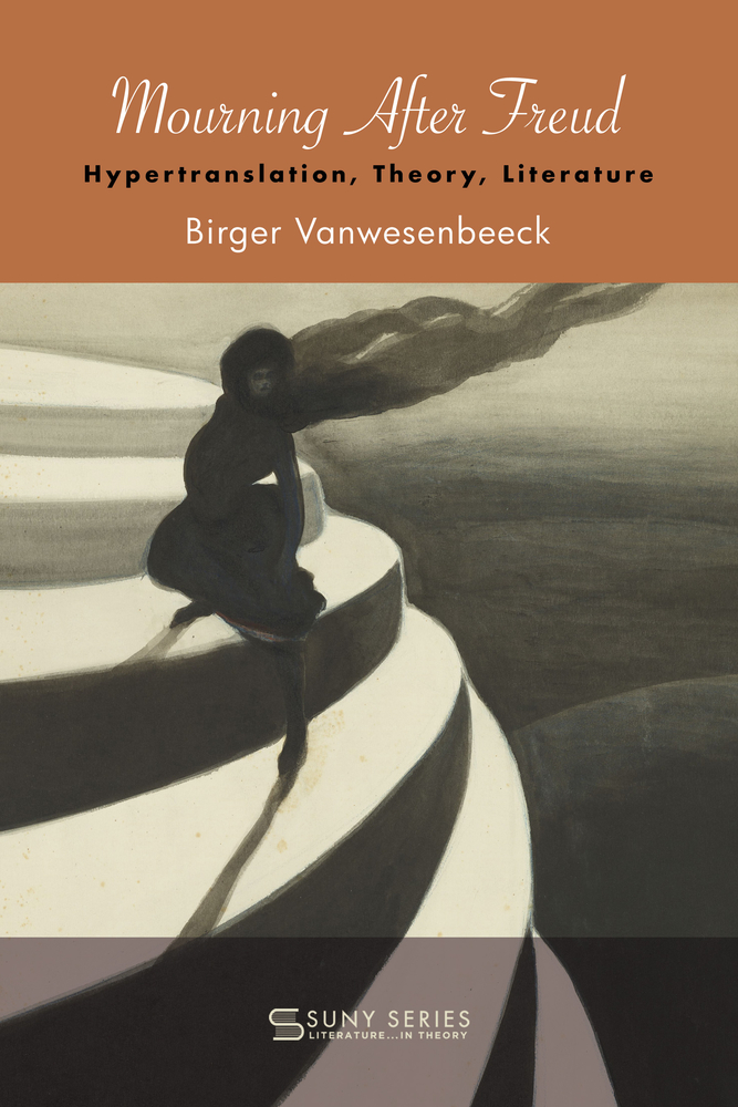 Mourning After Freud: Hypertranslation, Theory, Literature cover