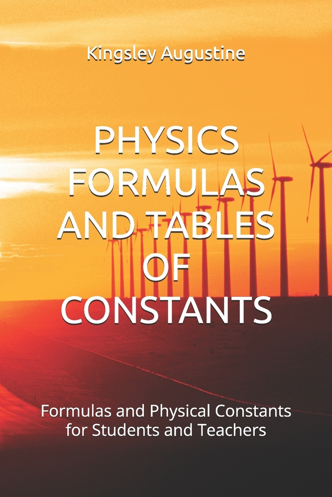 Physics Formulas and Tables of Constants: Formulas and Physical Constants for Students and Teachers cover