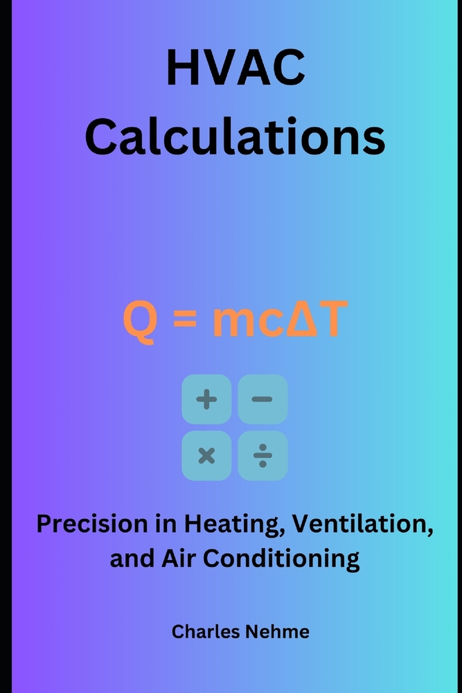 HVAC Calculations: Precision in Heating, Ventilation, and Air Conditioning cover