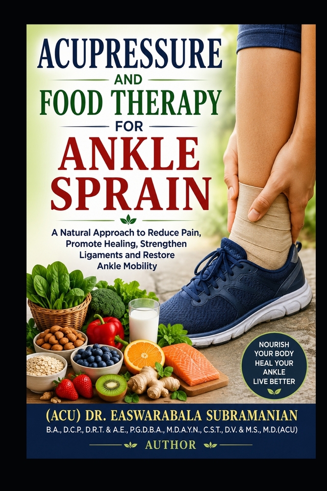 Acupressure and Food Therapy for Ankle Sprain: Ankle Sprain cover