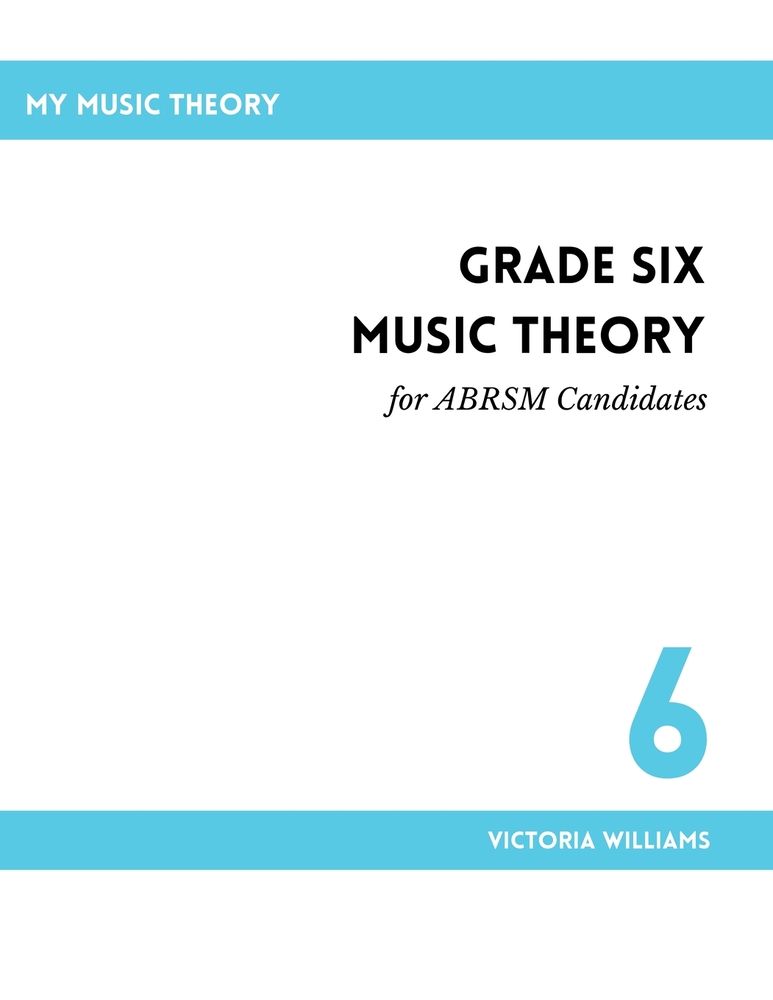 Grade Six Music Theory for ABRSM Candidates: 2nd Edition cover