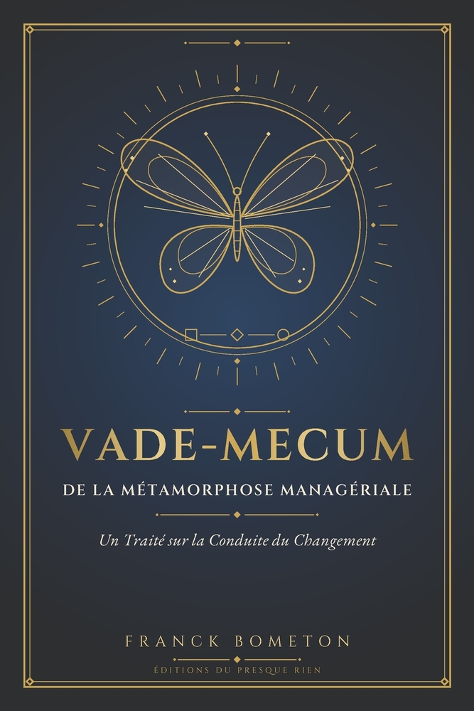 "Vade-mecum de la Métamorphose Managériale: Un Traité sur la Conduite du Changement". cover