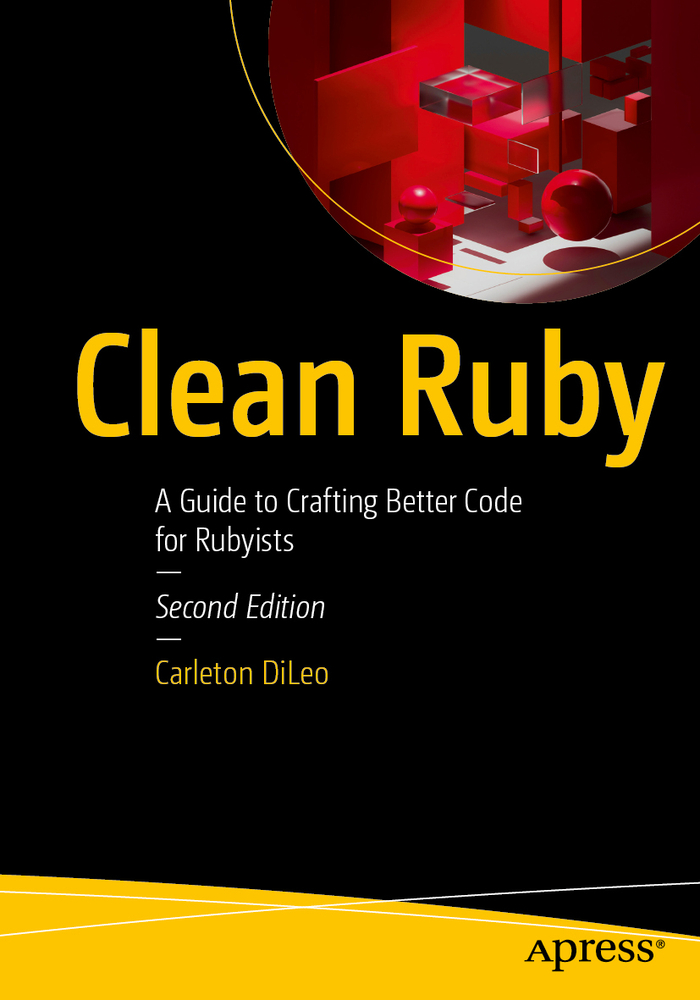 Clean Ruby: A Guide to Crafting Better Code for Rubyists cover