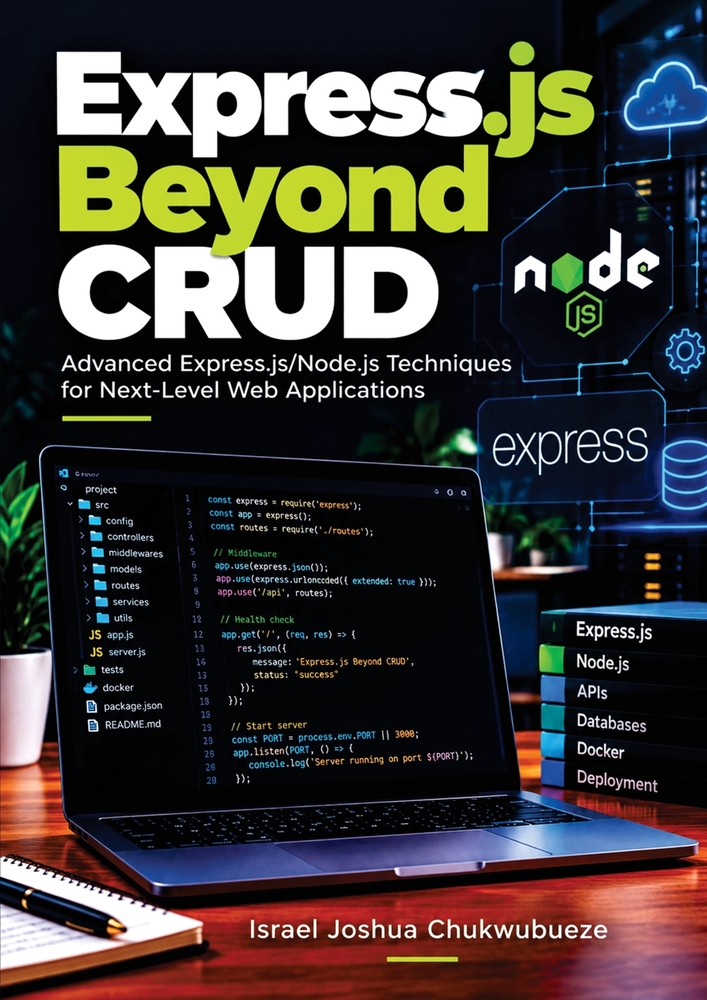Express.js Beyond CRUD: Advanced Express.js/Node.js Techniques for Next-Level Web Applications cover