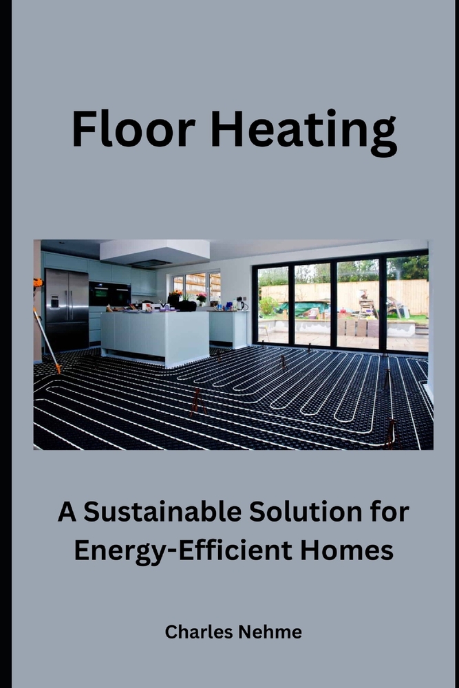 Floor Heating: A Sustainable Solution for Energy-Efficient Homes cover