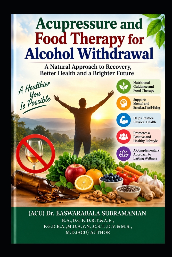 Acupressure and Food Therapy for Alcohol Withdrawal: Alcohol Withdrawal cover