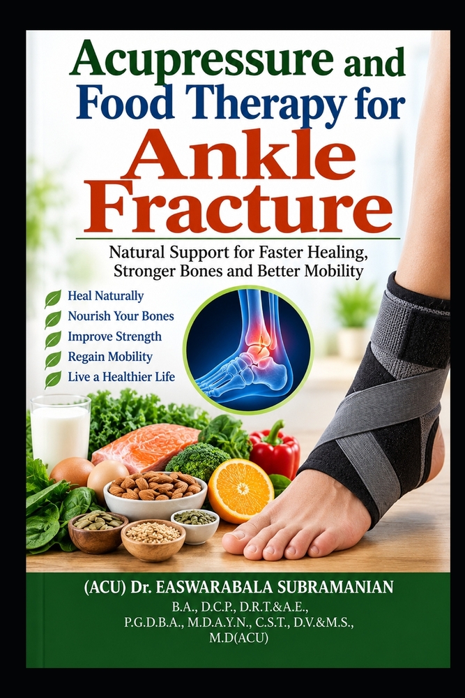 Acupressure and Food Therapy for Ankle Fracture: Ankle Fracture cover
