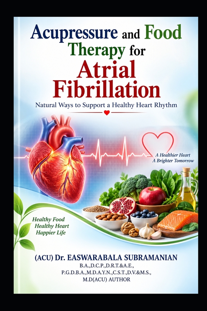 Acupressure and Food Therapy for Atrial Fibrillation: Atrial Fibrillation cover
