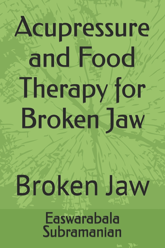 Acupressure and Food Therapy for Broken Jaw: Broken Jaw cover