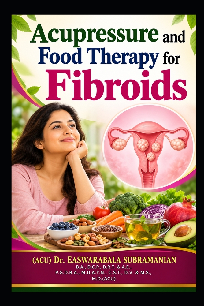Acupressure and Food Therapy for Fibroids: Fibroids cover