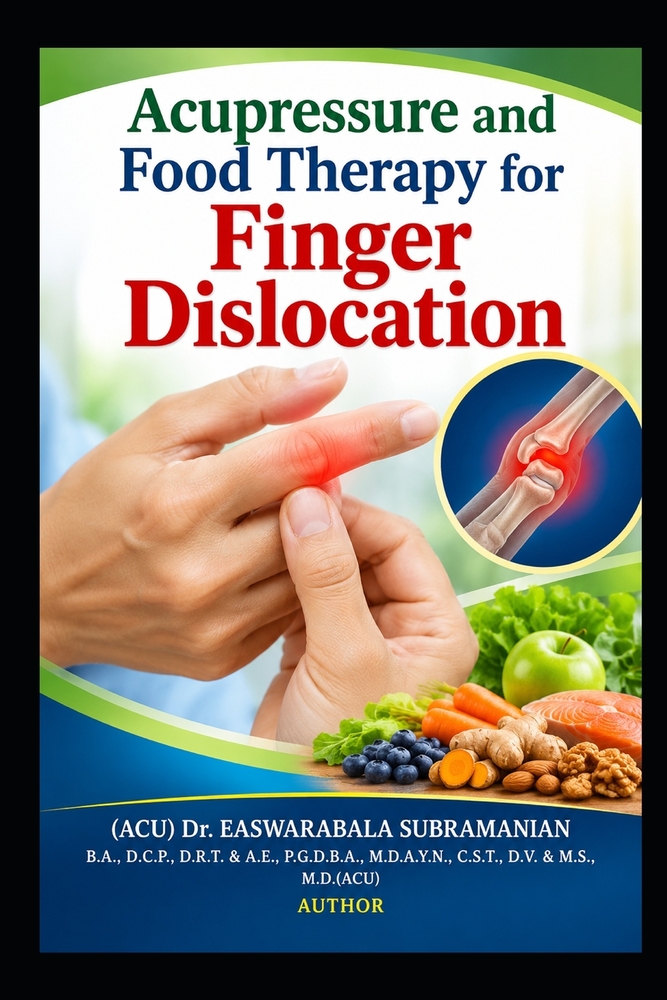 Acupressure and Food Therapy for Finger Dislocation: Finger Dislocation cover