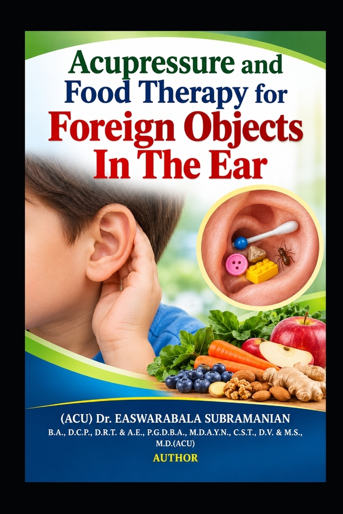 Acupressure and Food Therapy for Foreign Objects In The Ear: Foreign Objects In The Ear cover