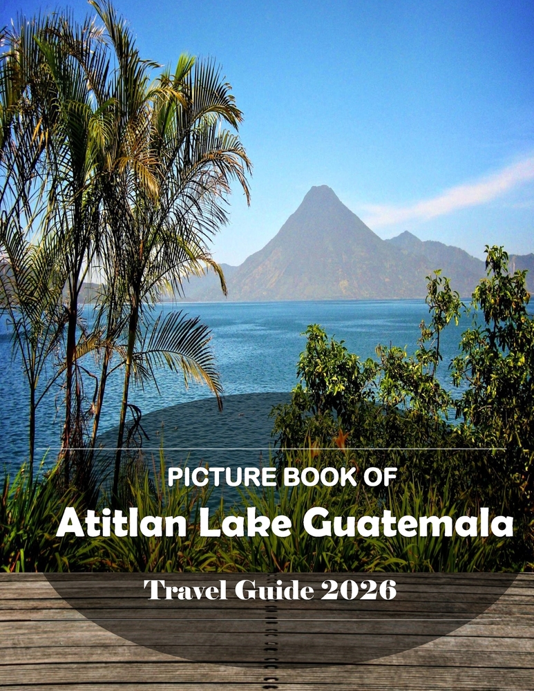 Lake Atitlan Guatemala: Cool Pictures That Create an Idea for You About an Amazing Area, Buildings style, Cultural Religious ... All Travels, Hiking a cover