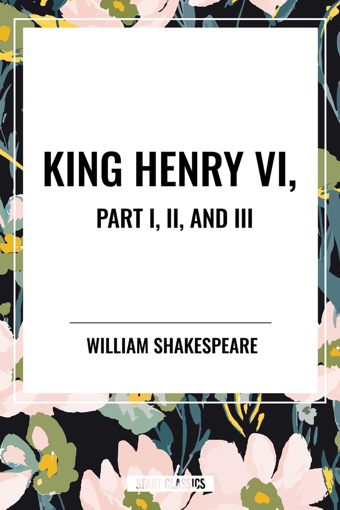 King Henry VI, Part I, II, and III cover