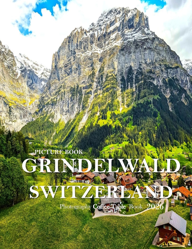 Grindelwald Switzerland: A vibrant Tour to GRINDELWALD SWITZERLAND Photography Coffee Table Book Tourists Attractions. cover