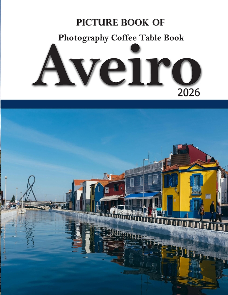 Aveiro, Portugal: The Venice of Portugal cover