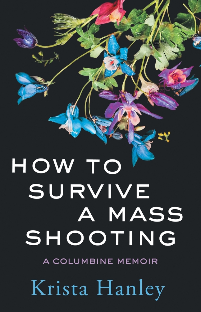 How to Survive a Mass Shooting: A Columbine Memoir cover