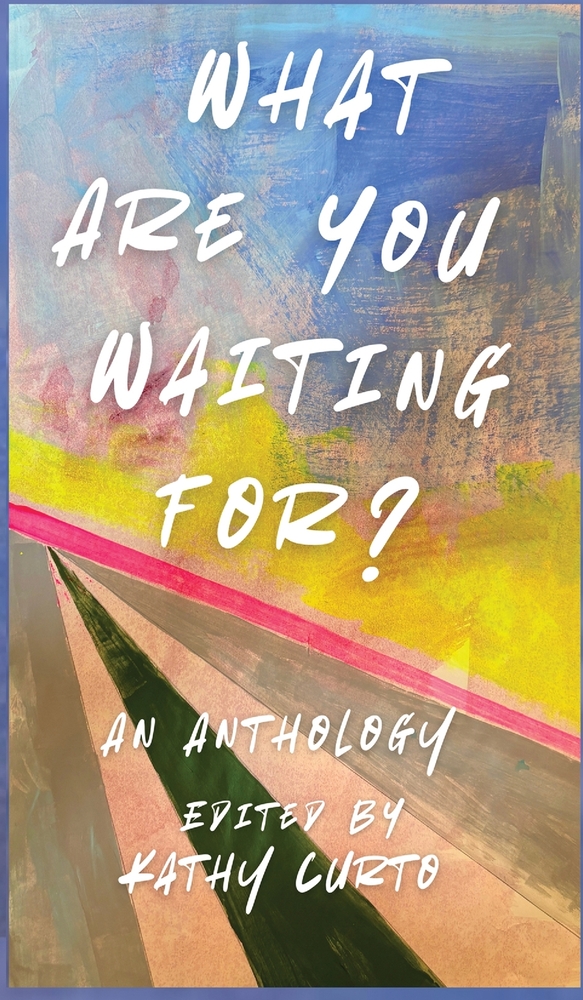 What Are You Waiting For?: An Anthology cover