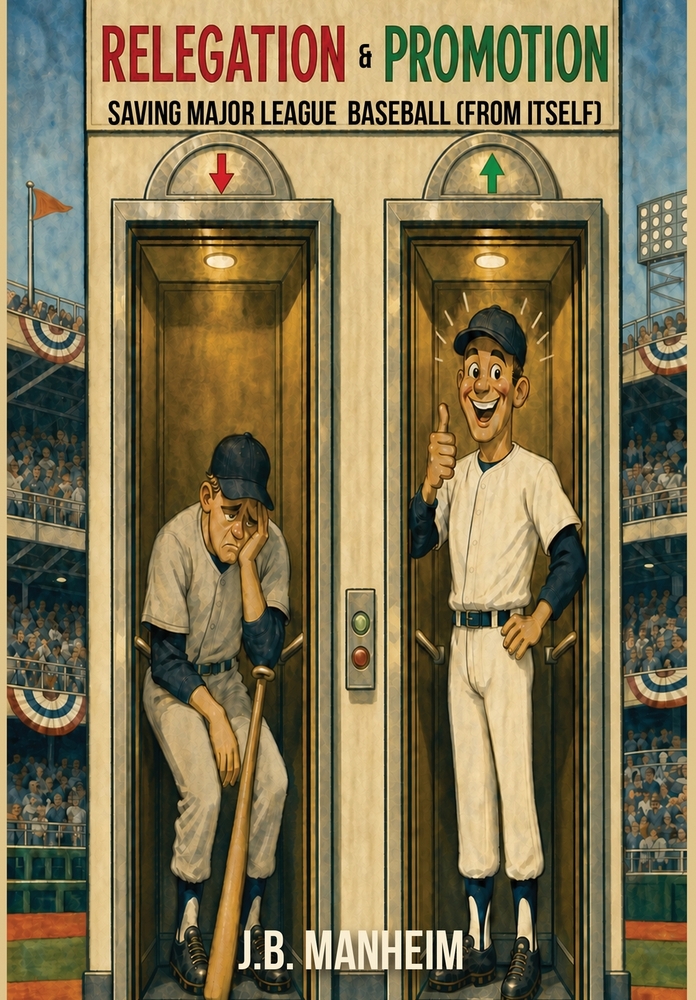 Relegation & Promotion: Saving Major League Baseball (From Itself) cover