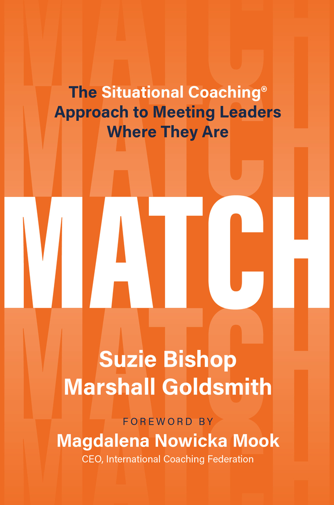Match: The Situational Coaching(r) Approach to Meeting Leaders Where They Are cover