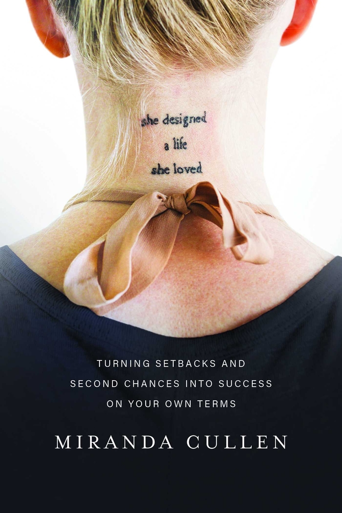 She Designed a Life She Loved: Turning Setbacks and Second Chances Into Success on Your Own Terms cover