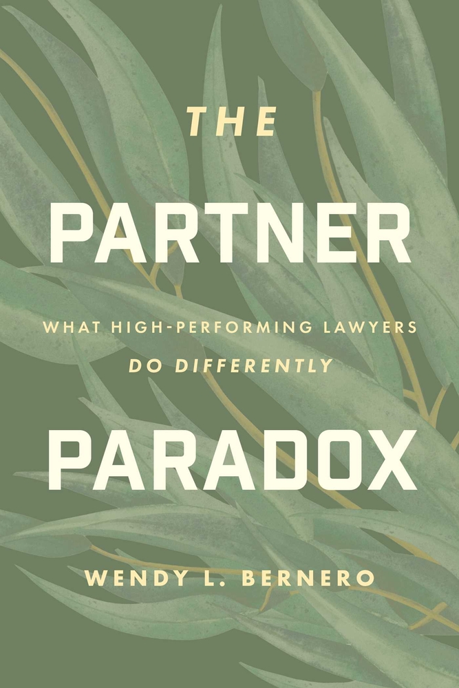 The Partner Paradox: What High-Performing Lawyers Do Differently cover