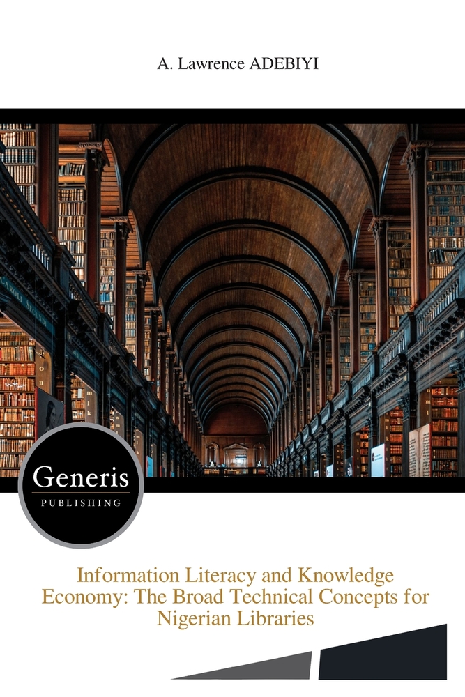 Information Literacy and Knowledge Economy: The Broad Technical Concepts for Nigerian Libraries cover