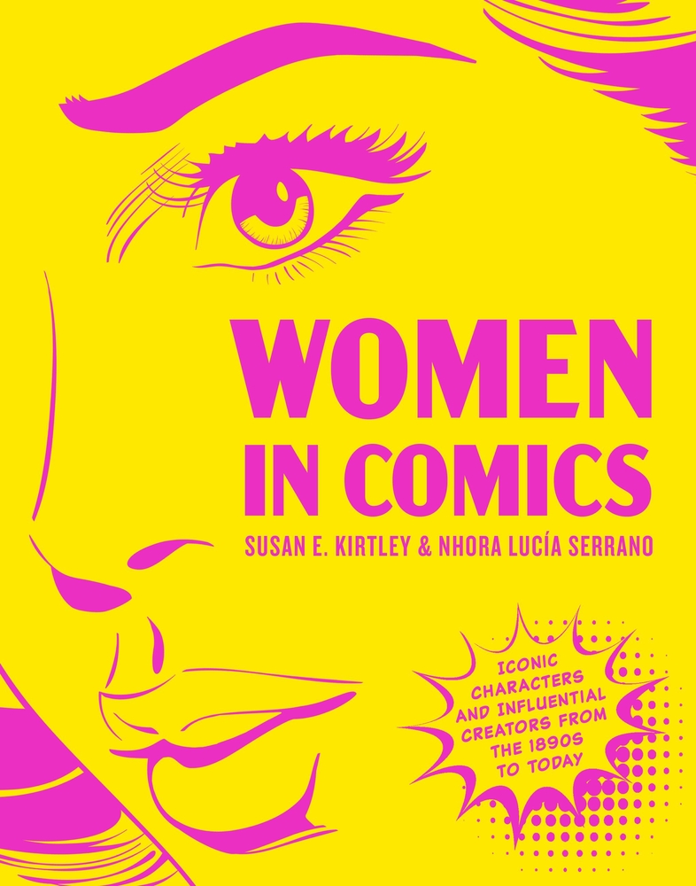 Women in Comics: Iconic Characters and Influential Creators from the 1890s to Today cover
