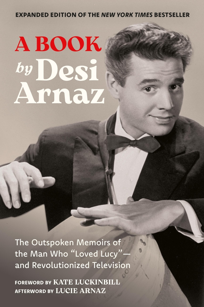 A Book (Expanded Edition): The Outspoken Memoirs of the Man Who "Loved Lucy"--And Revolutionized Television (Exclusive New Material with Commentary by cover
