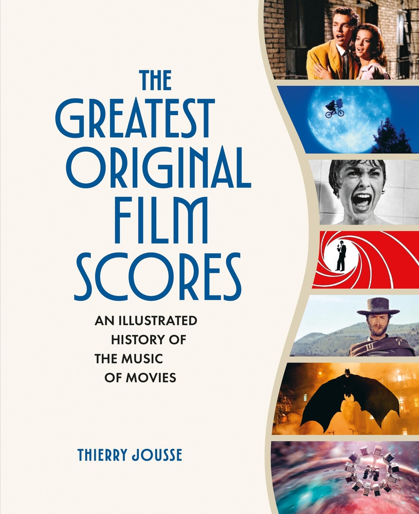The Greatest Original Film Scores: An Illustrated History of the Music of Movies cover