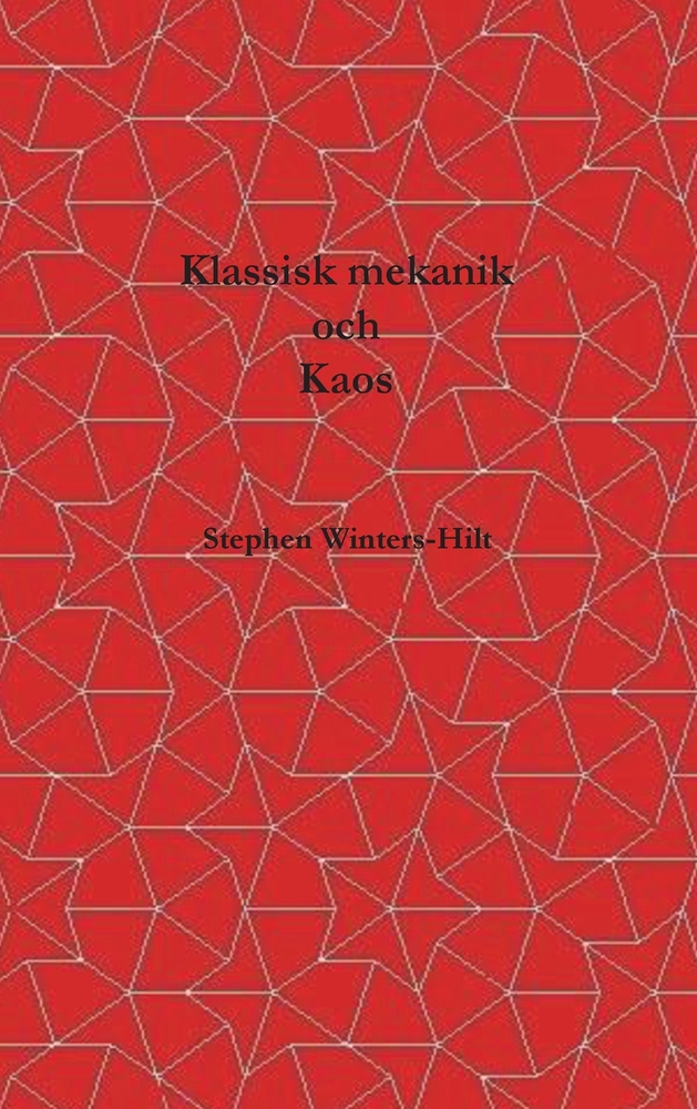 Klassisk mekanik och kaos: Bok 1 av Fysik från Maximal Informationsemanation cover