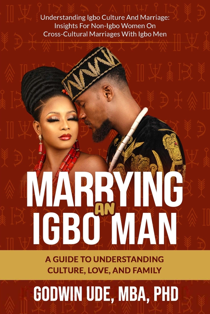 Marrying an Igbo Man: A Guide to Understanding Culture, Love, and Family cover